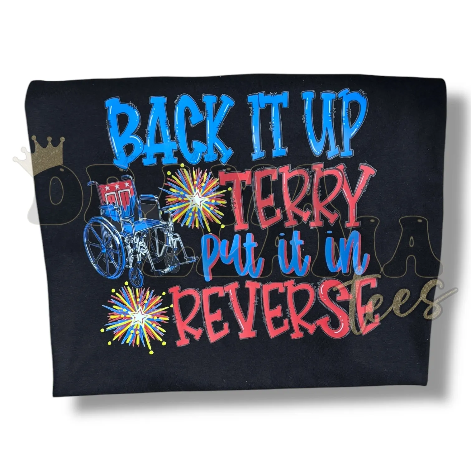 Back it Up Terry on BLACK *Kids and Adults*